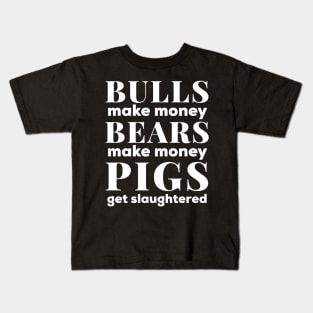 Bulls and Bears Make Money Stock Market Kids T-Shirt